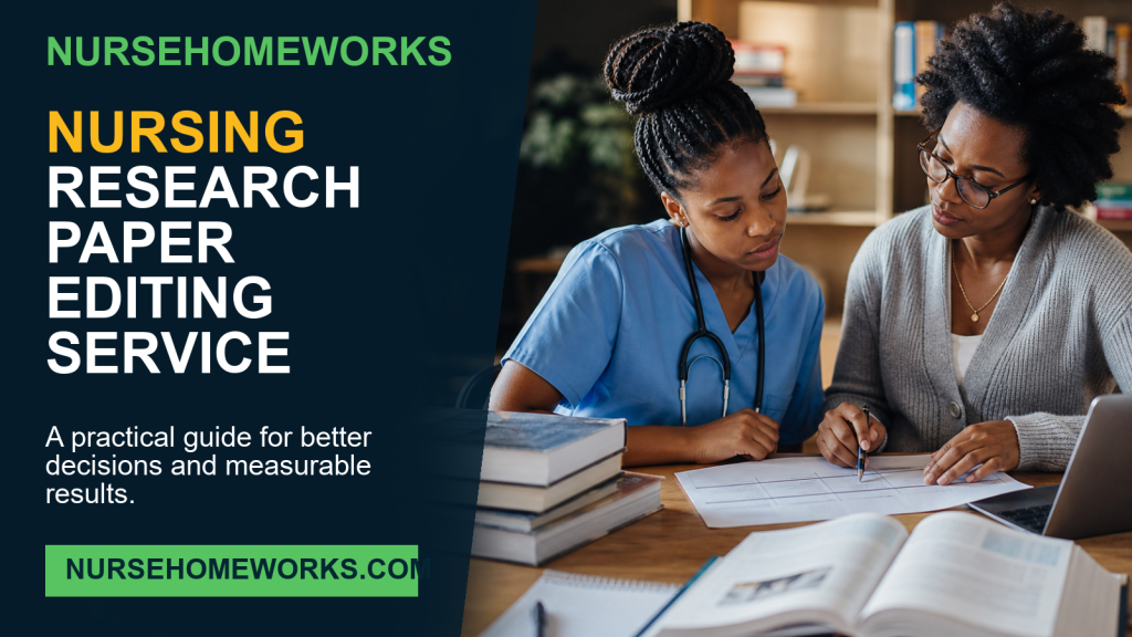 Nursing Research Paper Editing Service - nursehomeworks service guide