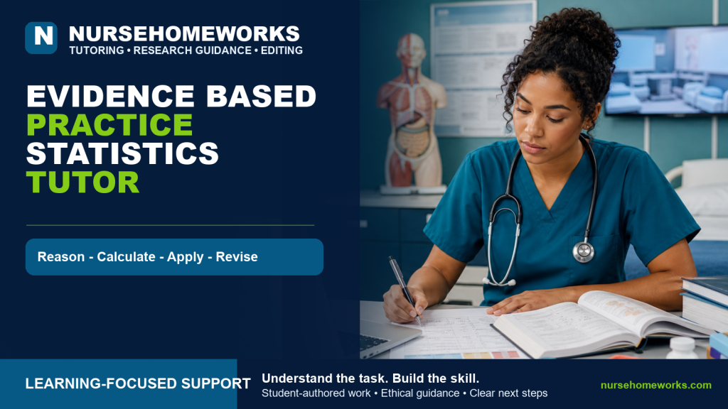 Evidence Based Practice Statistics Tutor - NurseHomeworks