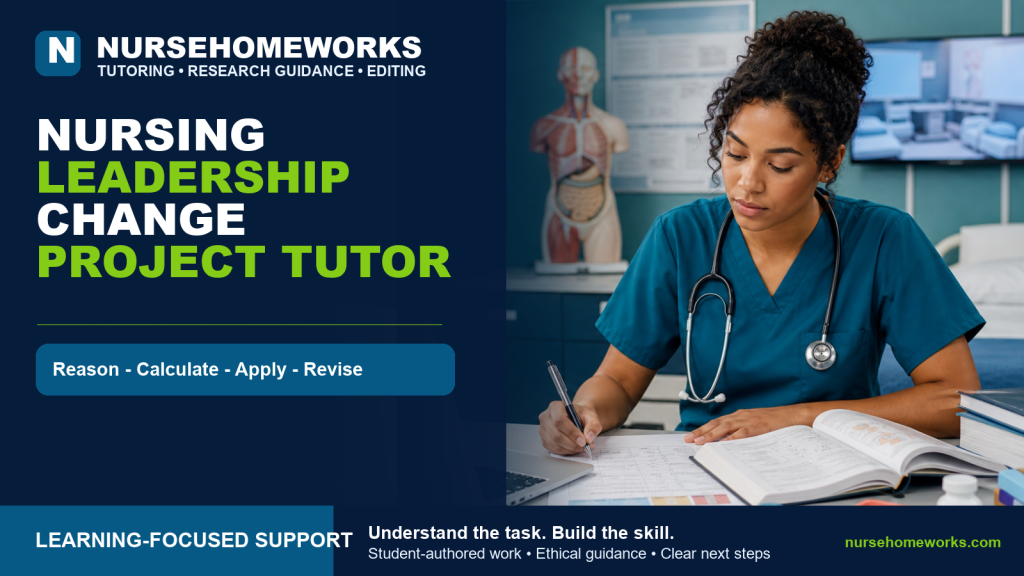 Nursing Leadership Change Project Tutor - NurseHomeworks